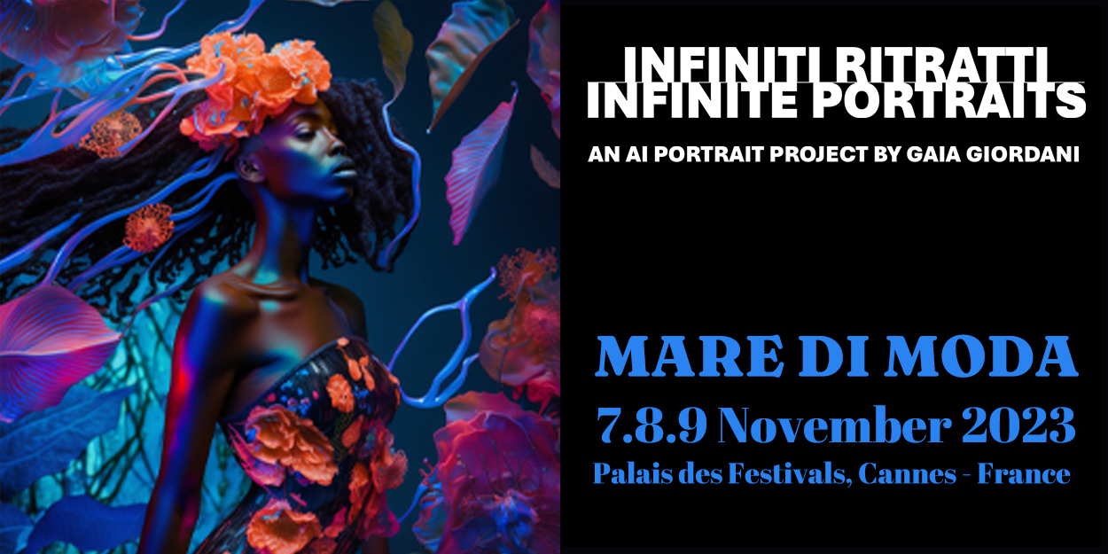 The “Infinite portraits” project by Gaia Giordani @ MarediModa Cannes